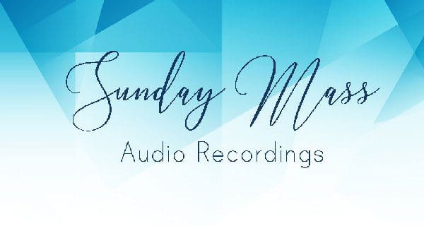 Sunday Mass audio recordings